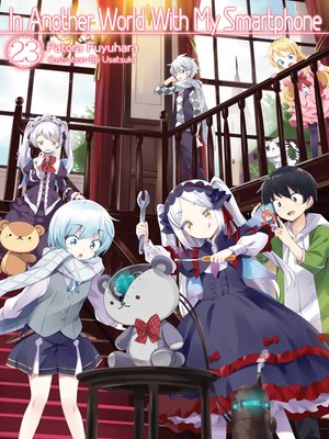 In Another World With My Smartphone, Volume 23 - ebook